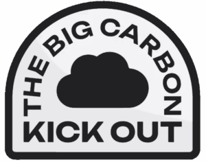 A black and white graphic with a cloud silhouette in the center and the words THE BIG CARBON KICK OUT surrounding it in bold, uppercase letters.